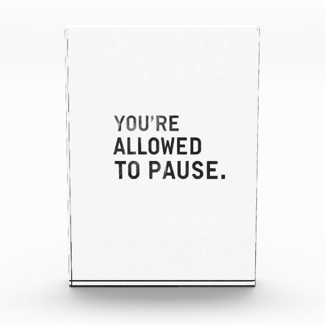 Bloque Para Fotos "You're Allowed to Pause." (Anverso)