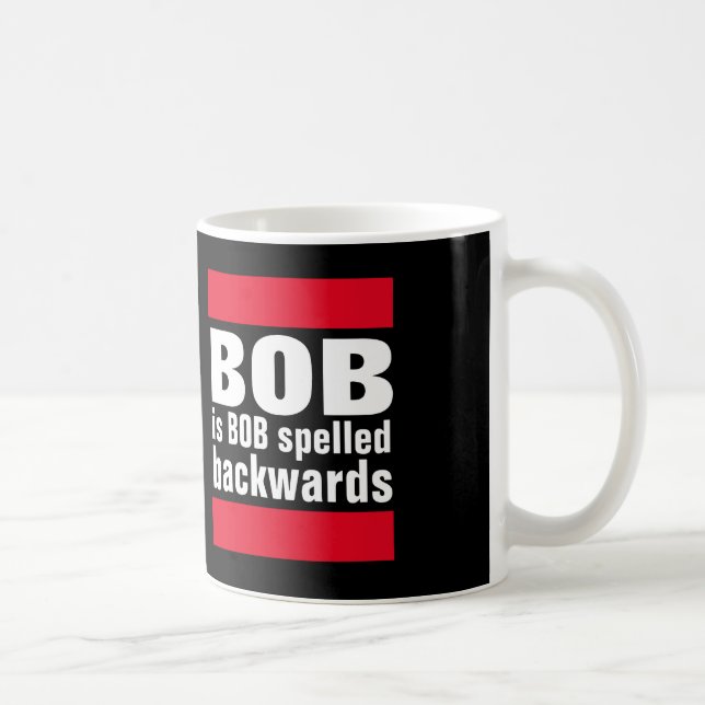 Bob es al revés taza de café deletreada Bob (Derecha)