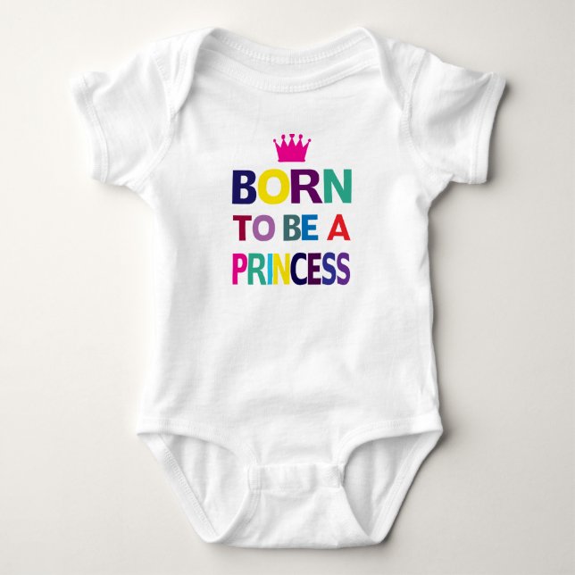 Body de Bebé Nacida Para Ser Una Princesa (Anverso)