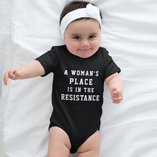 Body Para Bebé A Woman's Place is in the Resistance