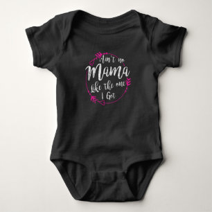 Body Para Bebé Aint ninguna mamá Like el que conseguí