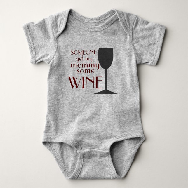 Body Para Bebé ¡Alguien consigue a mamá un poco de vino! (Anverso)