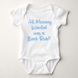 Body Para Bebé All Mommy Wanted Was a Backrub 