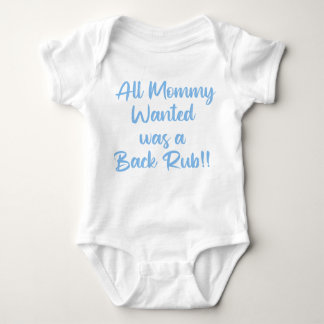 Body Para Bebé All Mommy Wanted Was a Backrub 