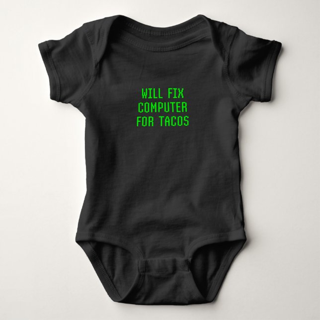 Body Para Bebé Arreglará Computadora Para Tacos Funny Tech Suppor (Anverso)
