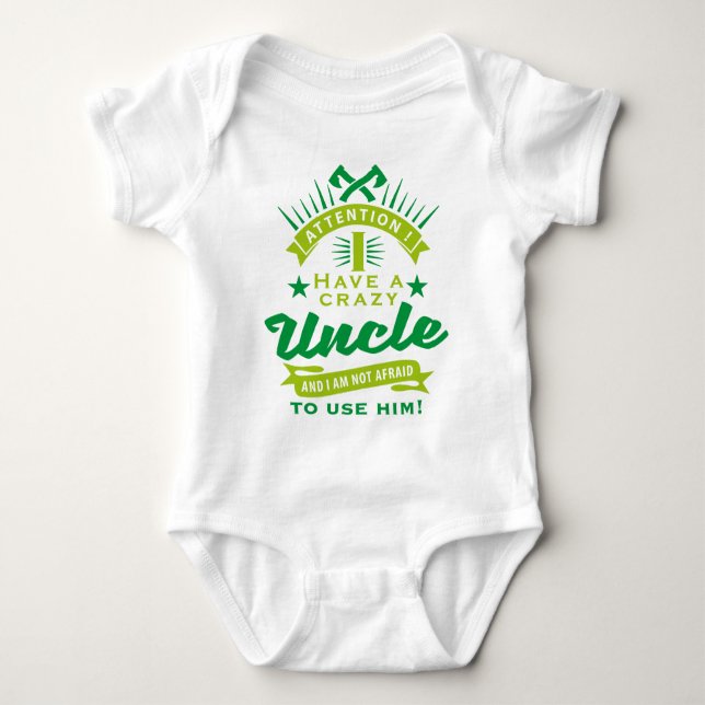 Body Para Bebé attention i a have crazy uncle (Anverso)