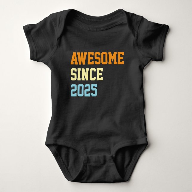 Body Para Bebé Awesome Since 2025 1st Birthday Funny (Anverso)