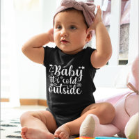 Baby its cold Outside Cute Christmas Baby's