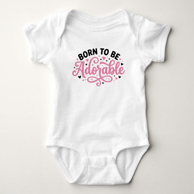Body Para Bebé Born To Be Adorable (Anverso)
