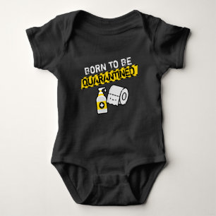 Body Para Bebé Born to be Quarantined