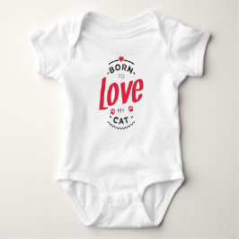 Body Para Bebé born to love my cat