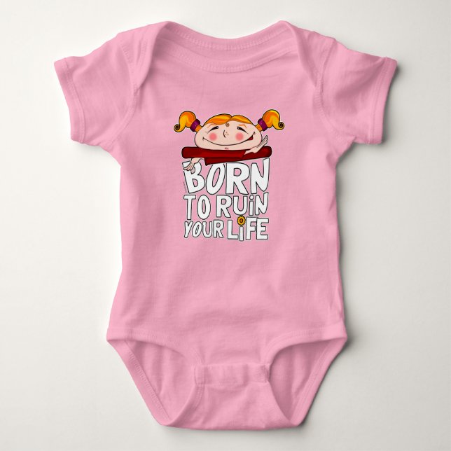Body Para Bebé Born to ruin your life (Anverso)