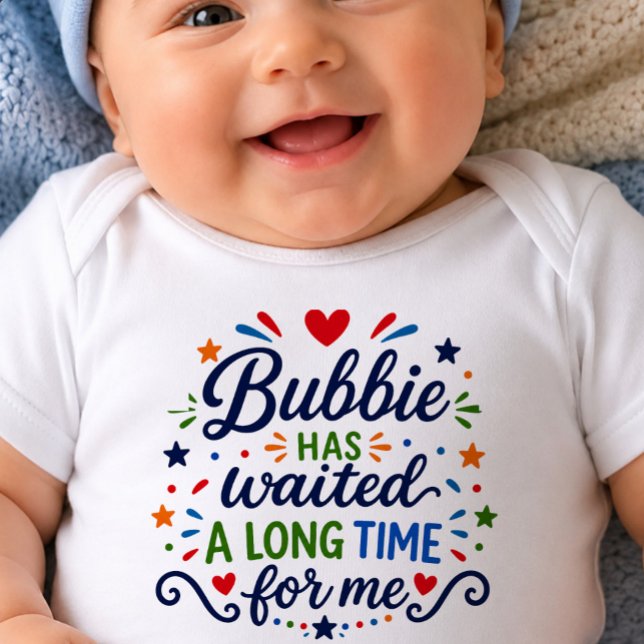 Body Para Bebé Bubbie Ha Esperado Mucho Tiempo Body de Bebé (Subido por el creador)