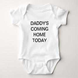 Body Para Bebé Camiseta de bebé Papá vuelve a casa hoy