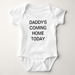 Body Para Bebé Camiseta de bebé Papá vuelve a casa hoy