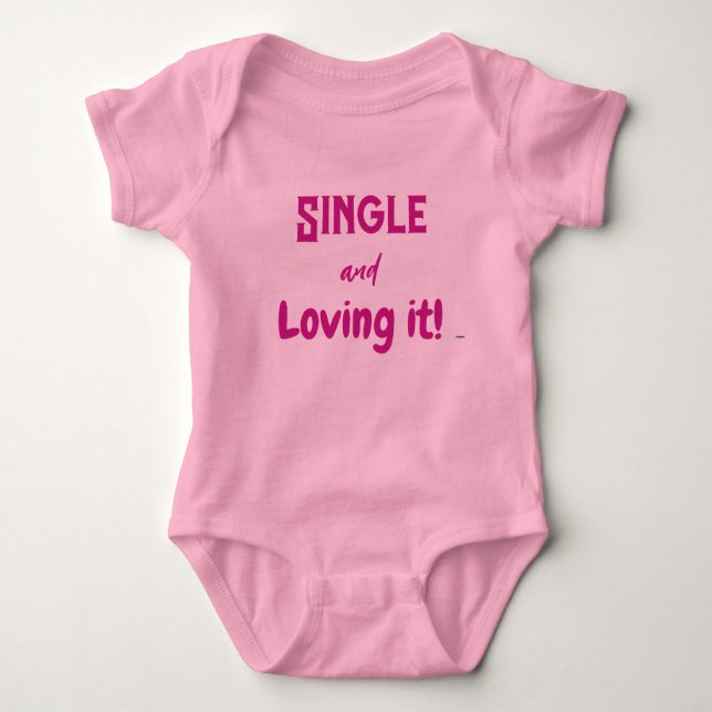 Body Para Bebé Camiseta infantil Single and Loving It HAMbyWG (Anverso)