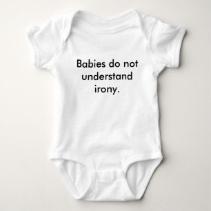 Body Para Bebé Camiseta irónica "Los bebés no entienden la ironía