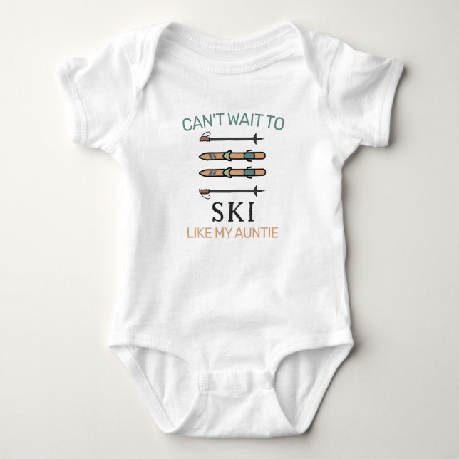 Body Para Bebé Can't Wait to Ski Like My Aunt - Skiing (Anverso)