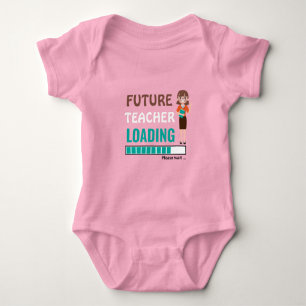 Body Para Bebé Carga de futuros profesores   Moderno Chica Fiesta