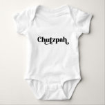 Body Para Bebé Chutzpah Humor yiddish<br><div class="desc">Este traje de bebé "Chutzpah" hace el regalo perfecto para una ducha de bebé,  recién nacido,  Hanukkah y más.</div>