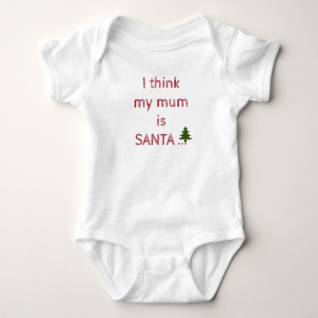 Body Para Bebé Creo que mi mamá es Santa. (Anverso)