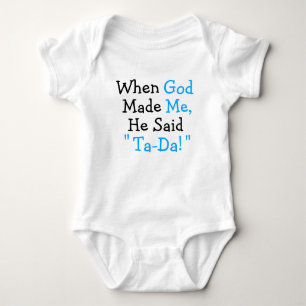 Body Para Bebé Cuando Dios Me Hizo Dijo "¡Ta-Da!"