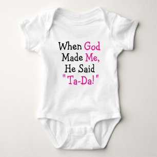 Body Para Bebé ¡Cuando dios me hizo él dijo a "TA-DA! "