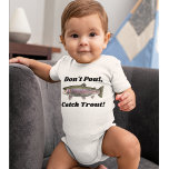 Body Para Bebé Cute Rainbow Trout Baby Fishing Don't Pout Funny<br><div class="desc">Don't Pout,  Catch Trout. This is the perfect gift for the new addition to the family. Get the fishing rods ready,  this baby is going to be ready to fish before you know it. The design features a rainbow trout.</div>