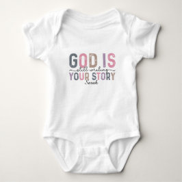 Body Para Bebé Dios Todavía Está Escribiendo Tu Historia Bodysuit