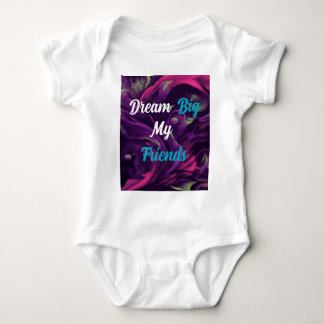 Body Para Bebé Dream Big My Friends mujeres usan camiseta