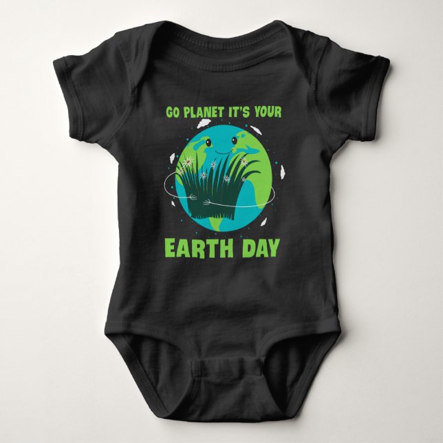 Body Para Bebé Earth Day: Go Planet It's Your Earth Day (Anverso)