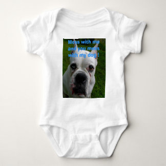 Body Para Bebé ¡Ensucie conmigo y usted ensucia con mi perro!