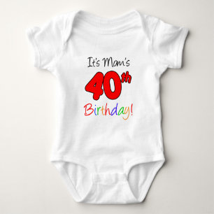 Body Para Bebé Es el 40.o cumpleaños de la mamá