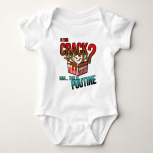 Body Para Bebé ¿Es esta grieta? ¡Nah es poutine!