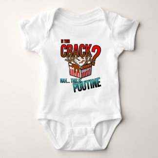 Body Para Bebé ¿Es esta grieta? ¡Nah es poutine!