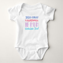 Es solo ilegal si mamá te atrapa Baby Bodysuit
