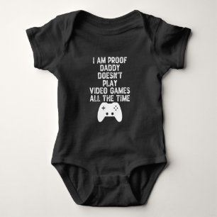 Body Para Bebé Estoy demostrando que papá no juega videojuegos t
