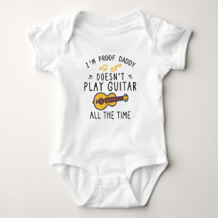 Body Para Bebé Estoy demostrando que papá no toca guitarra todo e