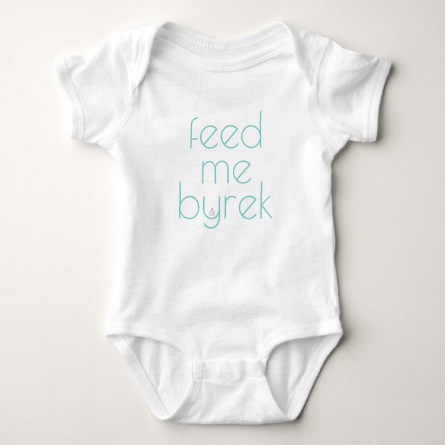 Body Para Bebé Feed me Byrek Baby Bodysuit (Anverso)