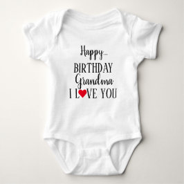 Body Para Bebé Feliz cumpleaños, abuela, te amo, Baby Bodysuit