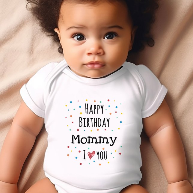 Body Para Bebé Feliz cumpleaños, mamá (Happy BirthdayMommy Baby Bodysuits - Adorable Designs for Mom's Big Day!)