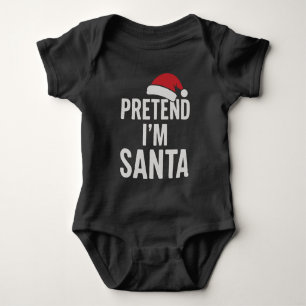 Body Para Bebé Finge que soy Santa - Humor divertido de Navidad