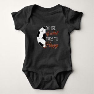 Body Para Bebé Fútbol: Haz lo que te hace feliz