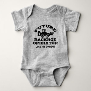 Body Para Bebé Futuro Operador Backhoe Como Mi Papi