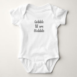 Body Para Bebé Gobble hasta que tambalearemos el bebé de otoño