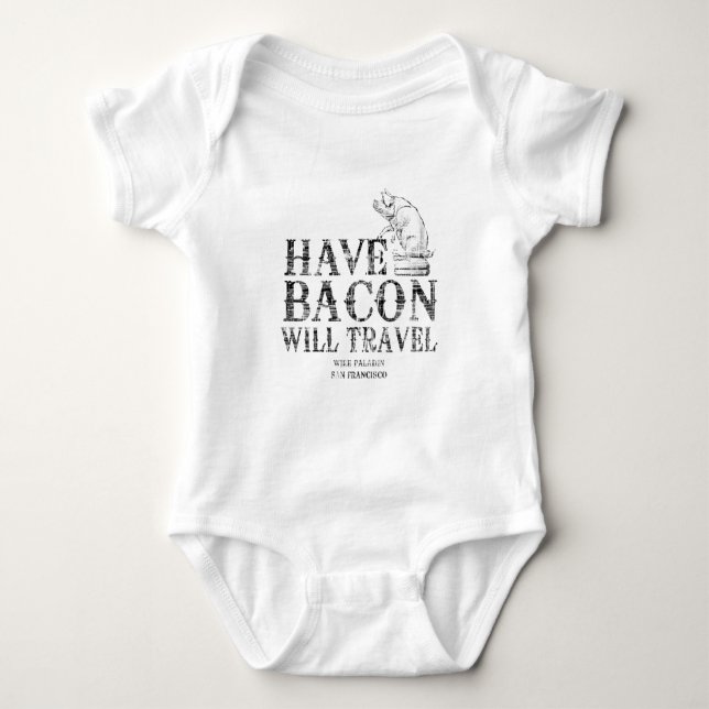 Body Para Bebé Grunge Style Have Bacon Travel (Anverso)