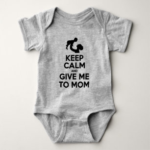 Body Para Bebé Guarde la calma y déme a la mamá