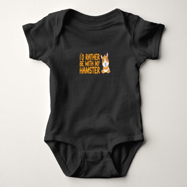 Body Para Bebé Hamster - Preferiría Estar Con Mi Hamster (Anverso)