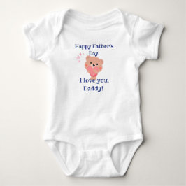 Body Para Bebé Happy father's day - i love you daddy - bear