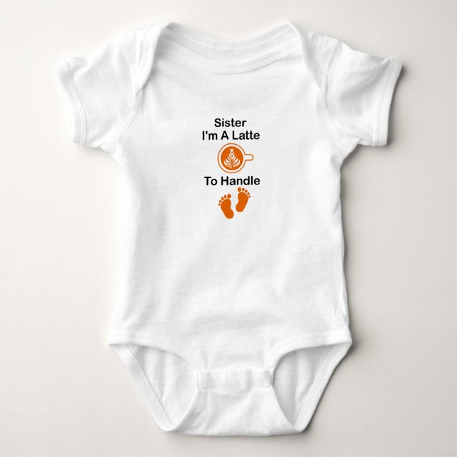 Body Para Bebé Hermana soy un Latte difícil de manejar  Bebé dive (Anverso)
